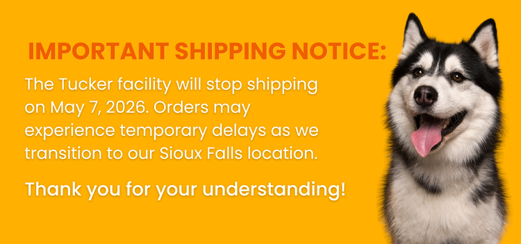 Important shipping notice banner stating the Tucker facility stops shipping on May 7, 2026, with possible delays during transition to the Sioux Falls location, alongside an image of a husky dog on an orange background.